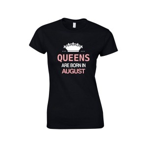 Queens are born in august 2